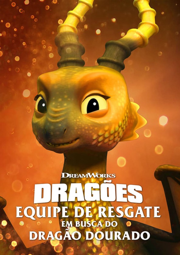 Dragões: Equipe de Resgate - Em Busca do Dragão Dourado