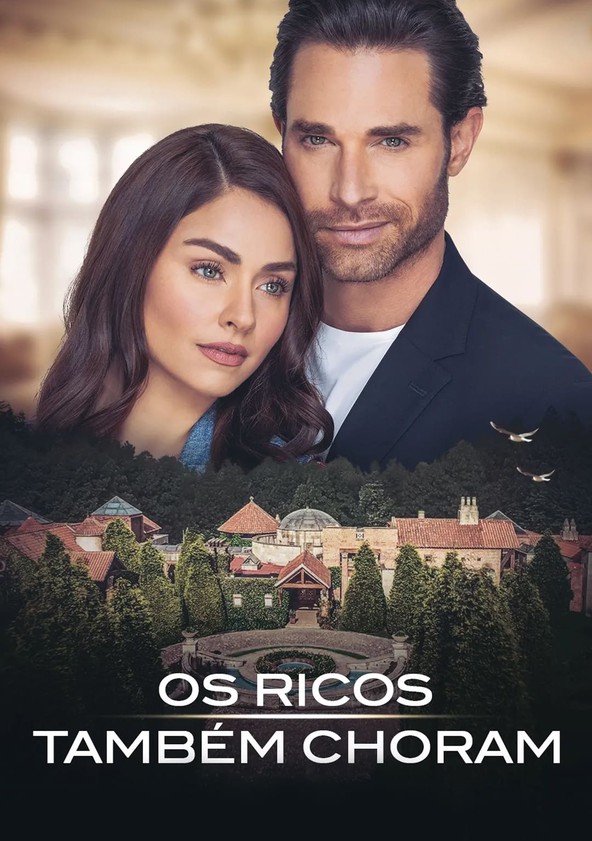 Os Ricos Também Choram - Temporada 1