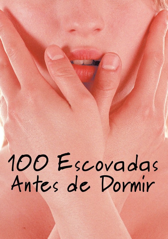 100 Escovadas Antes De Dormir
