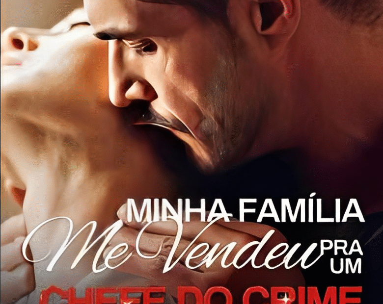 MINHA FAMILIA ME VENDEU PRA UM CHEFE DO CRIME - Temporada 1