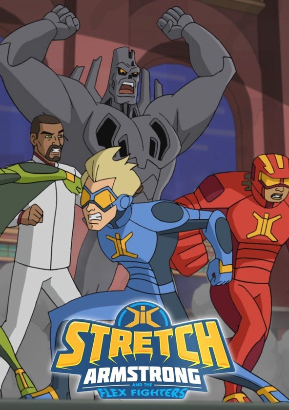 Stretch Armstrong e os Guerreiros Flex - Temporada 1