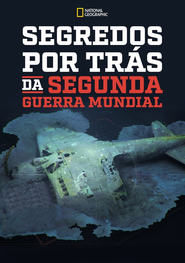 Buried Secrets of WWII - Temporada 1