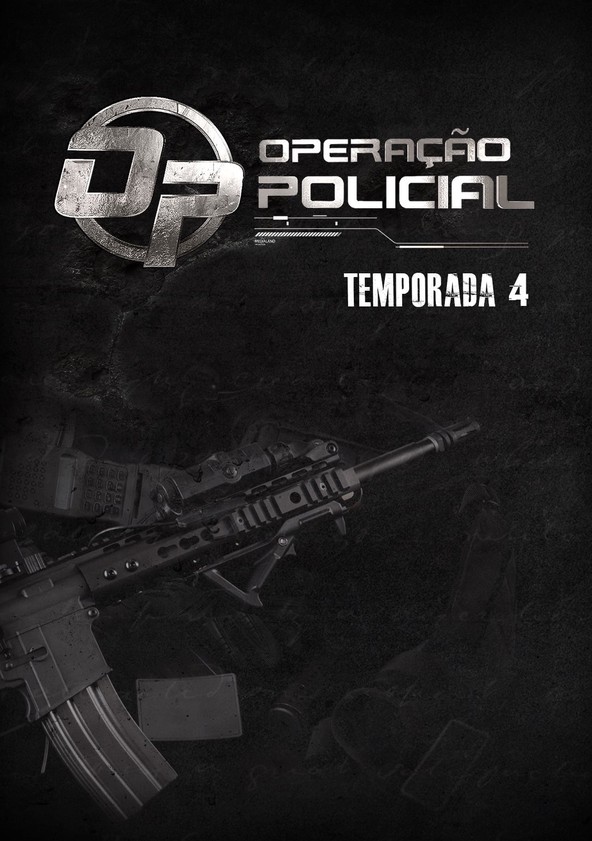 Operação Policial - Temporada 4