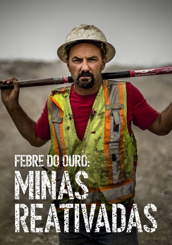 Febre do Ouro: Minas Reativadas - Temporada 1
