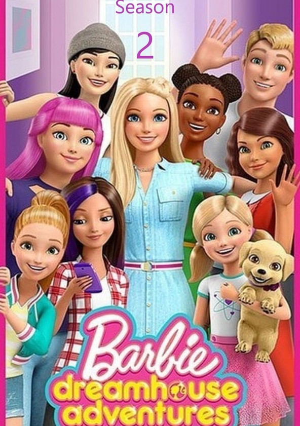 Barbie Dreamhouse Adventures: Go Team Roberts - Temporada 2