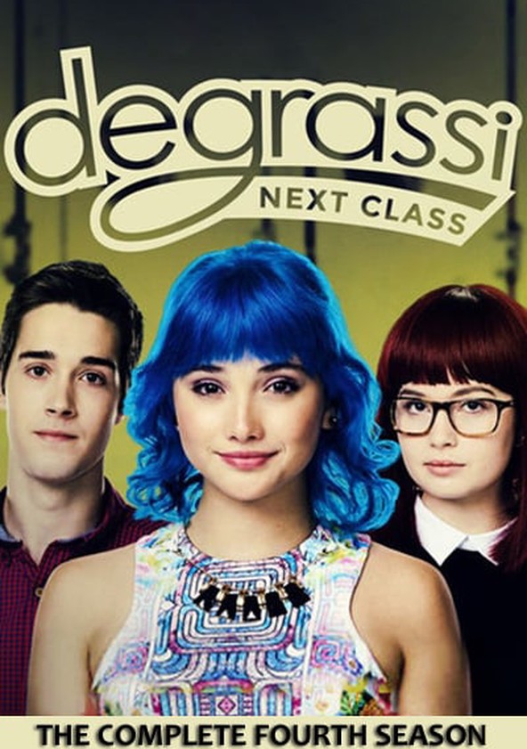 Degrassi: Next Class - Temporada 4