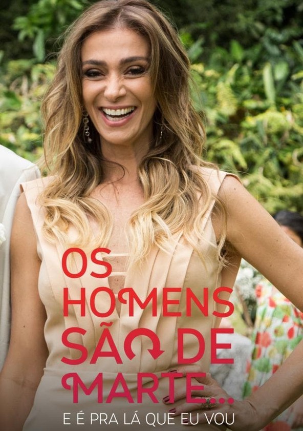 Os Homens São de Marte... E é pra Lá que Eu Vou - Temporada 3