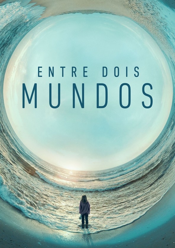 Entre Dois Mundos - Temporada 1