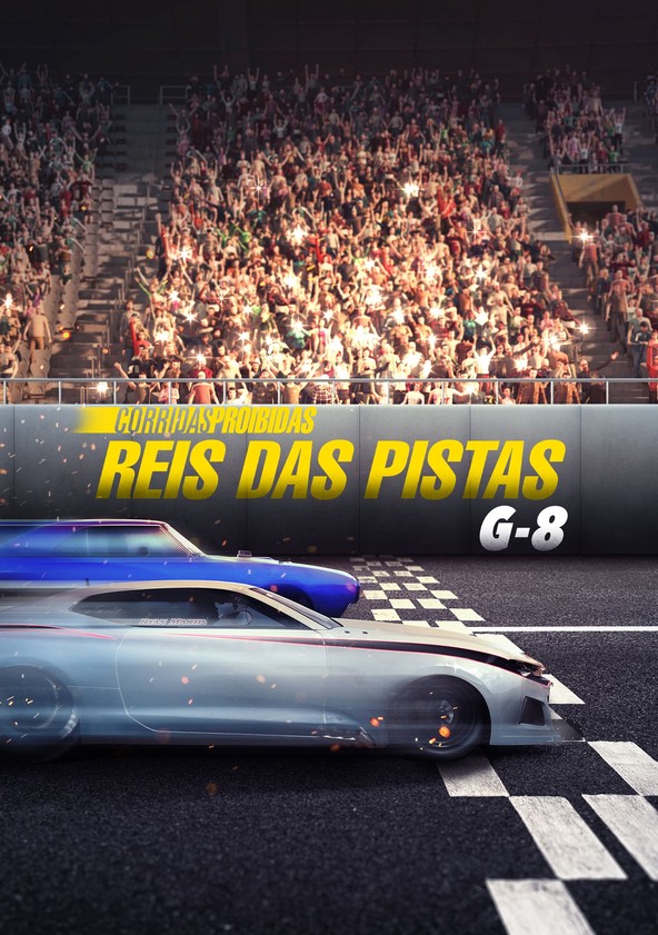 Corridas Proibidas: Reis das Pistas: G-8 - Temporada 1