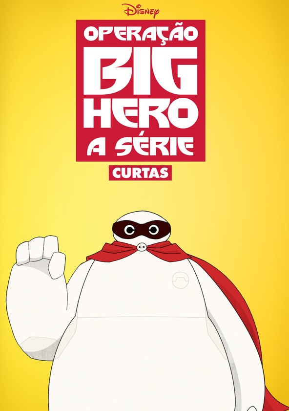 Big Hero 6 (Shorts) - Temporada 1
