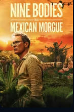 Nove Corpos em um Necrotério Mexicano - Temporada 1