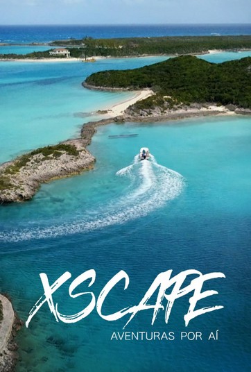 XSCAPE - Aventuras Por Aí - Temporada 2