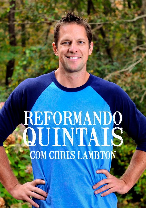 Reformando Quintais com Chris Lambton - Temporada 1