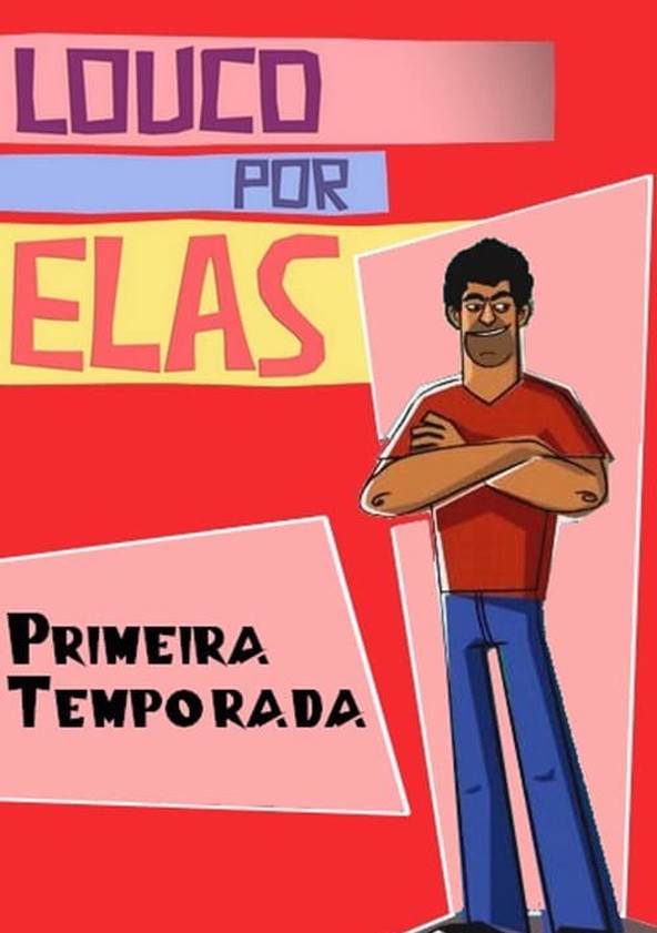 Louco por Elas - Temporada 1