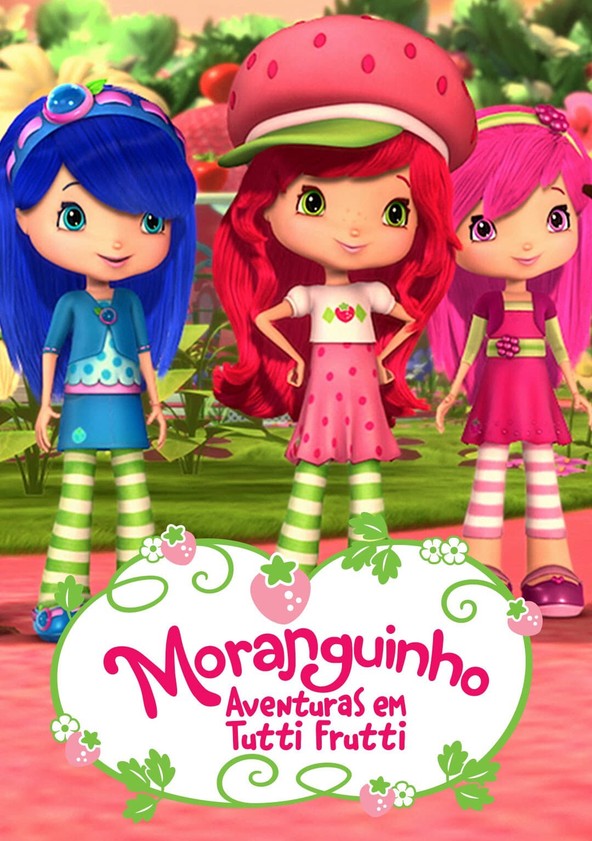 Moranguinho: Aventuras em Tutti Frutti - Temporada 3