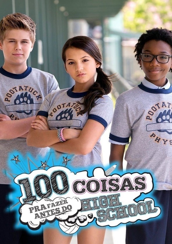 100 Coisas para Fazer Antes do High School - Temporada 1