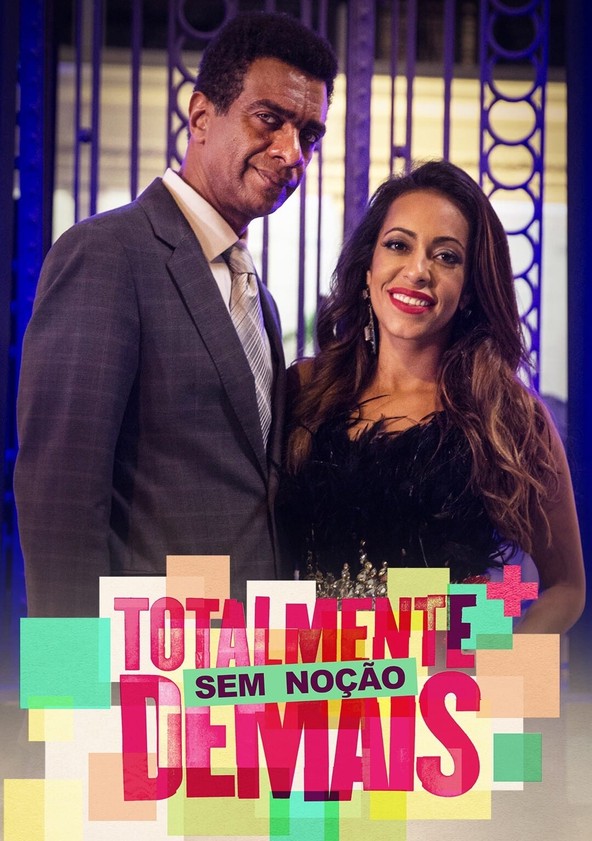 Totalmente Sem Noção Demais - Temporada 1