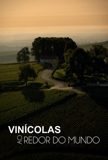 Vinícolas ao Redor do Mundo - Temporada 1