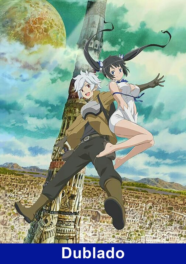 DanMachi - É errado tentar pegar garotas numa masmorra? - Temporada 1