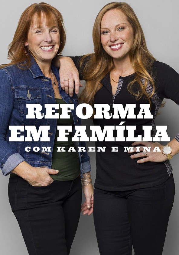 Reforma em Família com Karen e Mina - Temporada 1