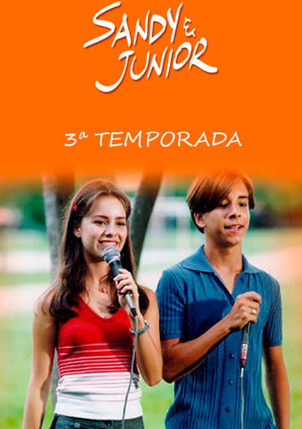 Sandy & Junior: A História - Temporada 3