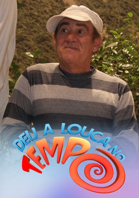 Deu a Louca no Tempo - Temporada 1