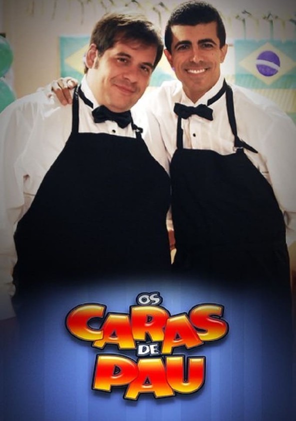 Os Caras de Pau - Temporada 1
