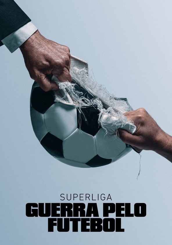 Superliga: A Guerra pelo Futebol - Temporada 1
