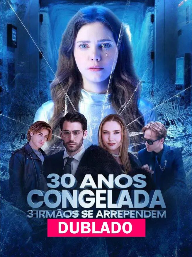 30 ANOS CONGELADA 3 IRMÃOS SE ARREPENDEM - Temporada 1