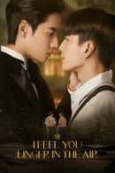I Feel You Linger In The Air - Temporada 1