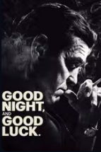 Good Night, and Good Luck