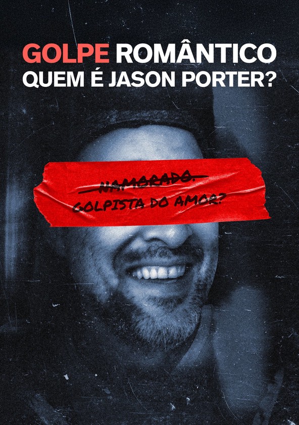 GOLPE ROMÂNTICO: Quem é Jason Porter, p***a? - Temporada 1