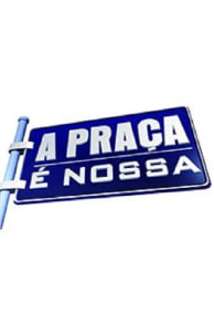 A Praça é Nossa - Temporada 2020