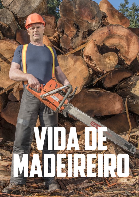 Vida de Madeireiro - Temporada 1