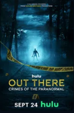 OUT THERE: Crimes of the Paranormal - Temporada 1