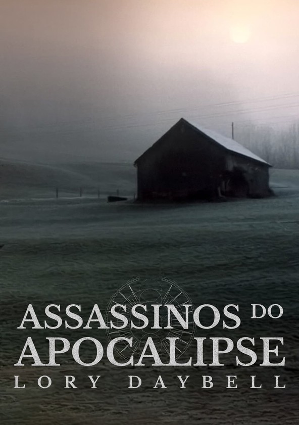 Assassinos do Apocalipse: Lory Daybell - Temporada 1