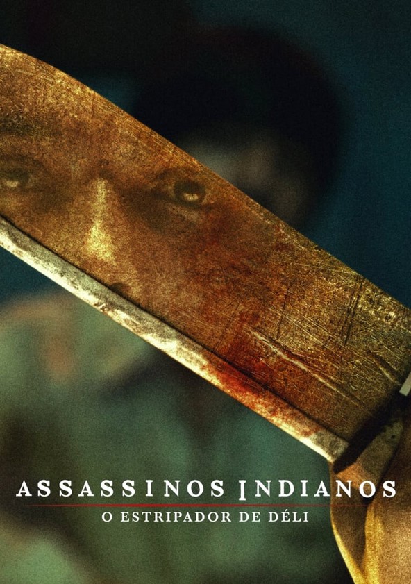Assassinos Indianos: O Estripador de Déli - Temporada 1