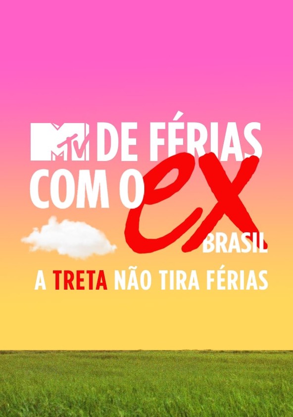 De Férias com o Ex Brasil: A Treta não Tira Férias - Temporada 3