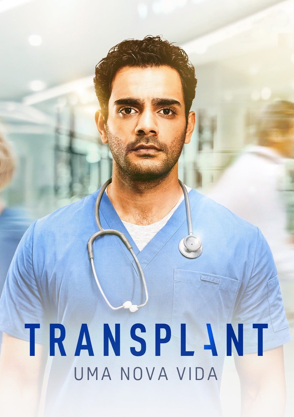 Transplant: Uma Nova Vida - Temporada 1