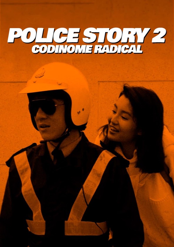 Police Story 2: Codinome Radical