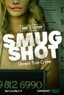 True Crime Story: Smugshot - Temporada 2