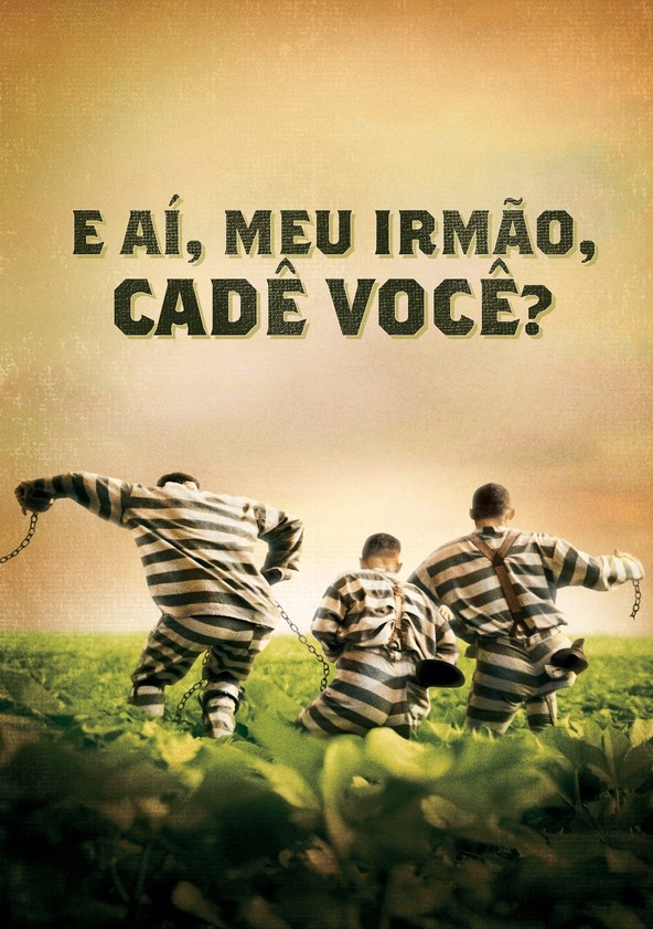 E Aí, Meu Irmão, Cadê Você?
