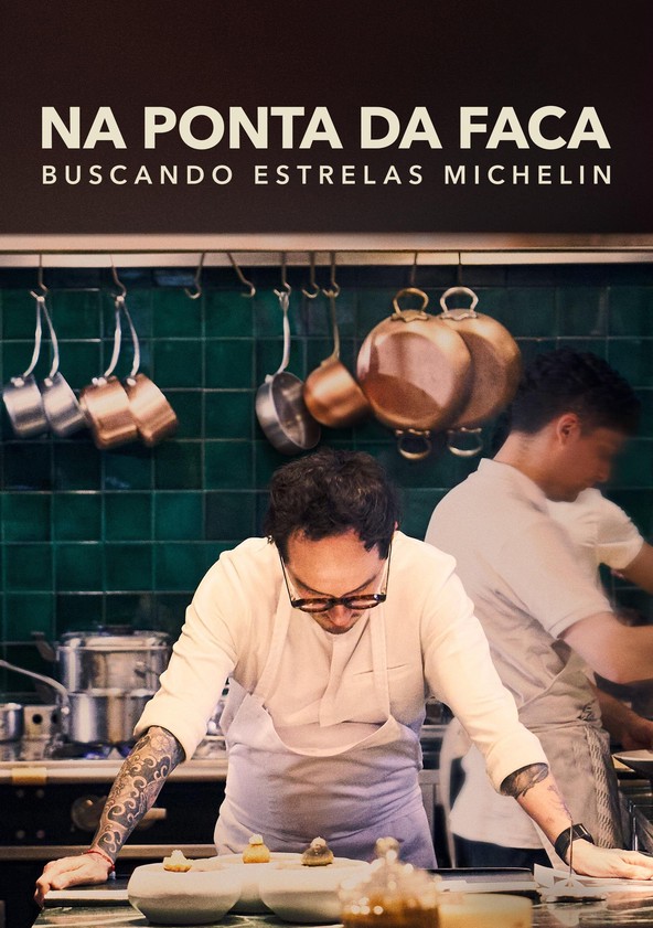 De Cortar à Faca: Em Busca de Estrelas Michelin - Temporada 1