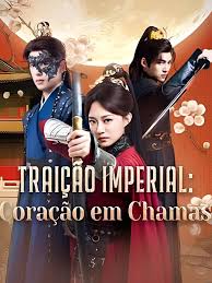 TRAIÇÃO IMPERIAL: CORAÇÃO EM CHAMAS