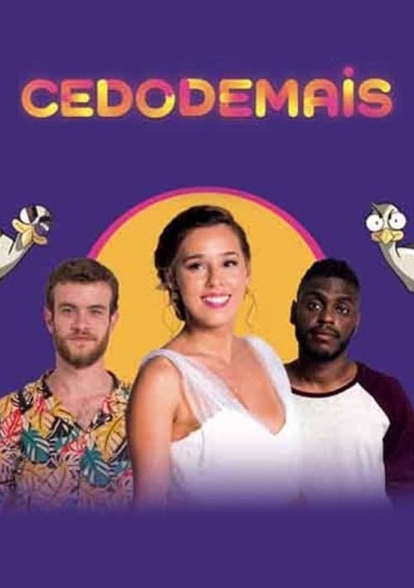 Cedo Demais