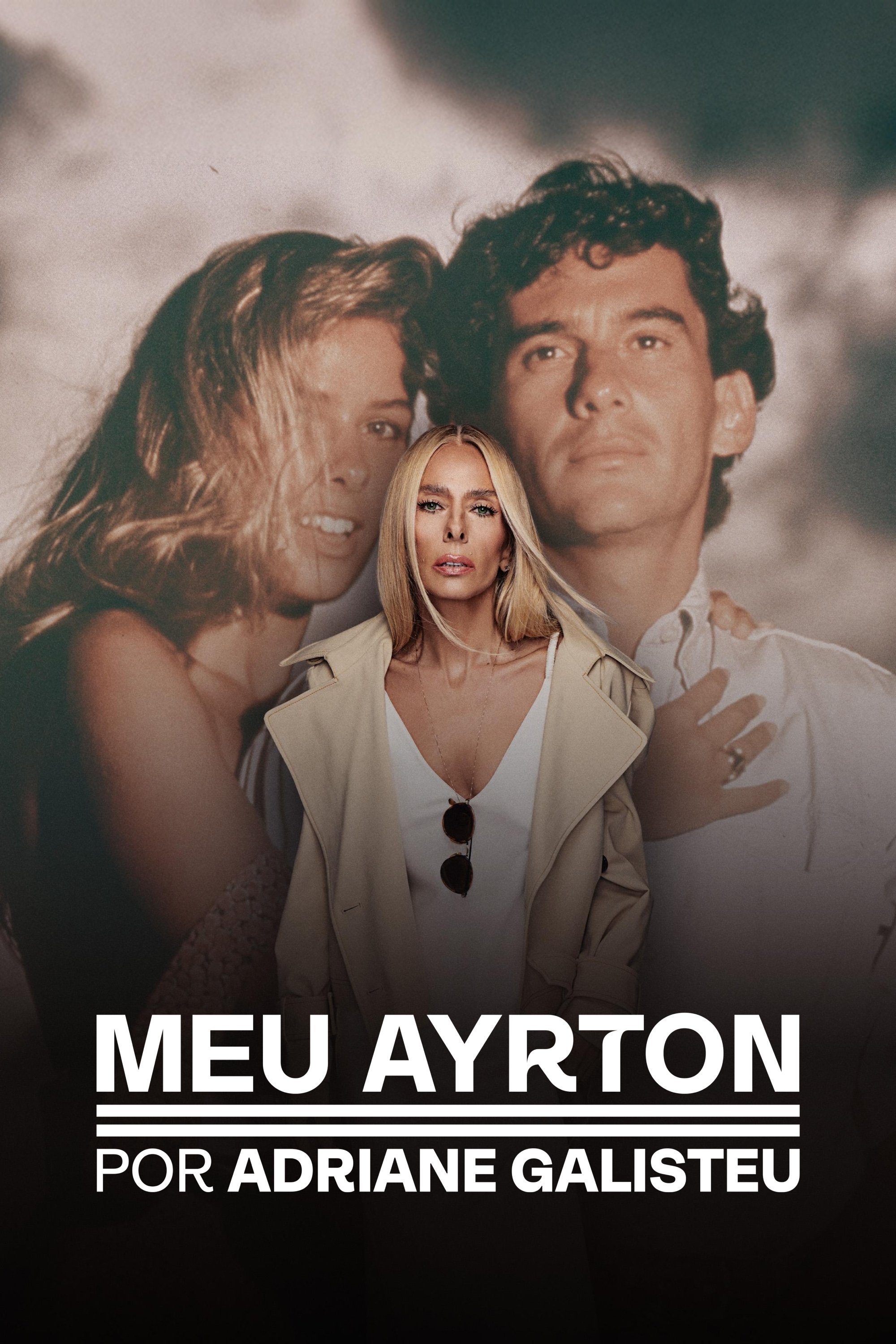 Meu Ayrton por Adriane Galisteu - Temporada 1