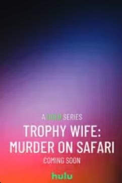 Trophy Wife: Murder on Safari - Temporada 1