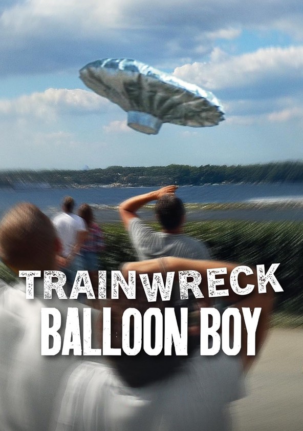 Trainwreck: Balloon Boy