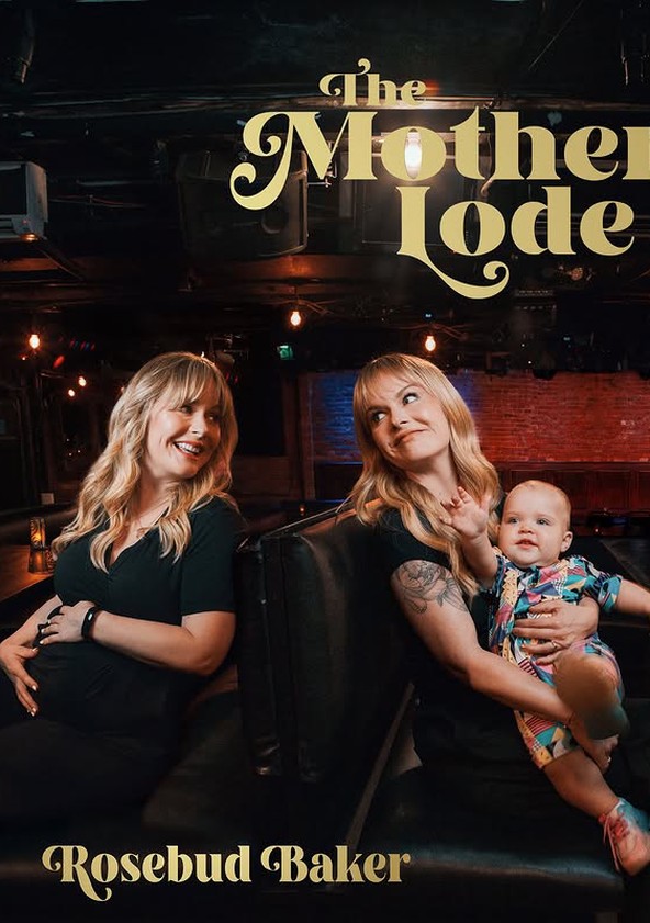 Rosebud Baker: The Mother Lode