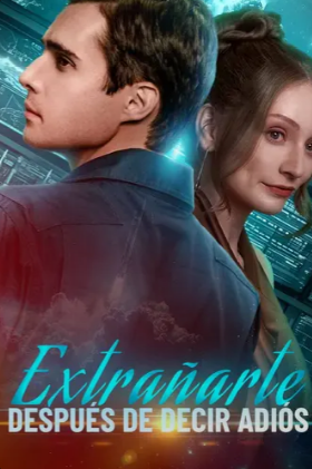 Extrañarte después de decir adiós - Temporada 1
